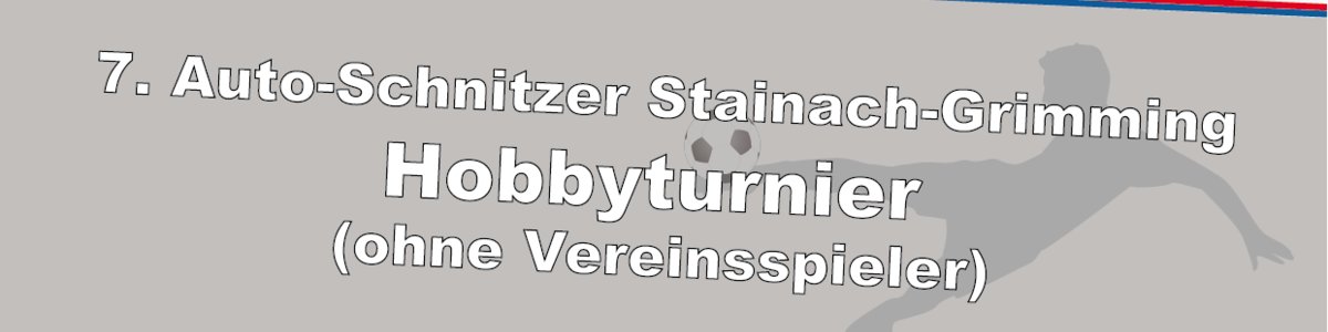 7. SV Autohaus Schnitzer Stainach-Grimming Hobbyturnier