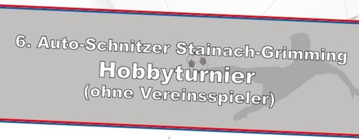 6. Auto Schnitzer Stainach-Grimming Hobbyturnier