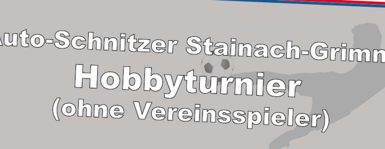 7. SV Autohaus Schnitzer Stainach-Grimming Hobbyturnier